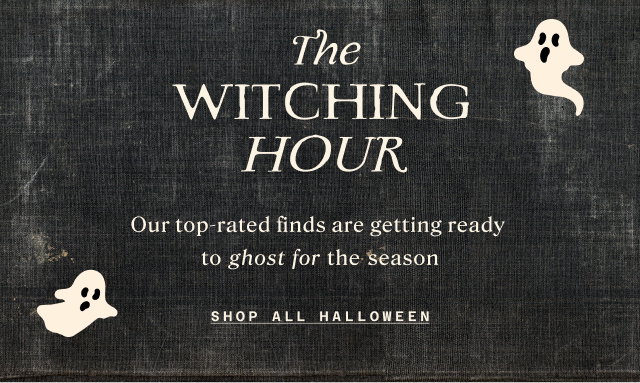 our top rated finds are getting ready to ghost for the season. shop all halloween.