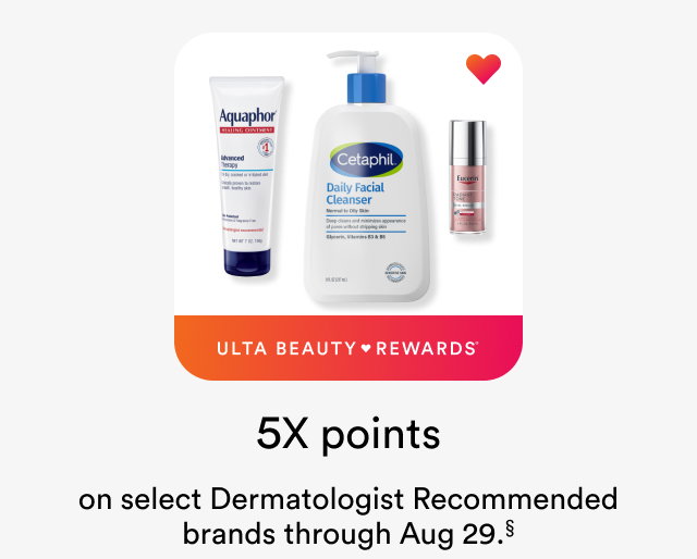 It's all about you! 5X Points on select skin care brands: Tula, Clarins, DRMTLGY, Oal Essentials, OSEA, Kopari Beauty, Sunday Riley, First Aid Beauty, Tree Hut & more§