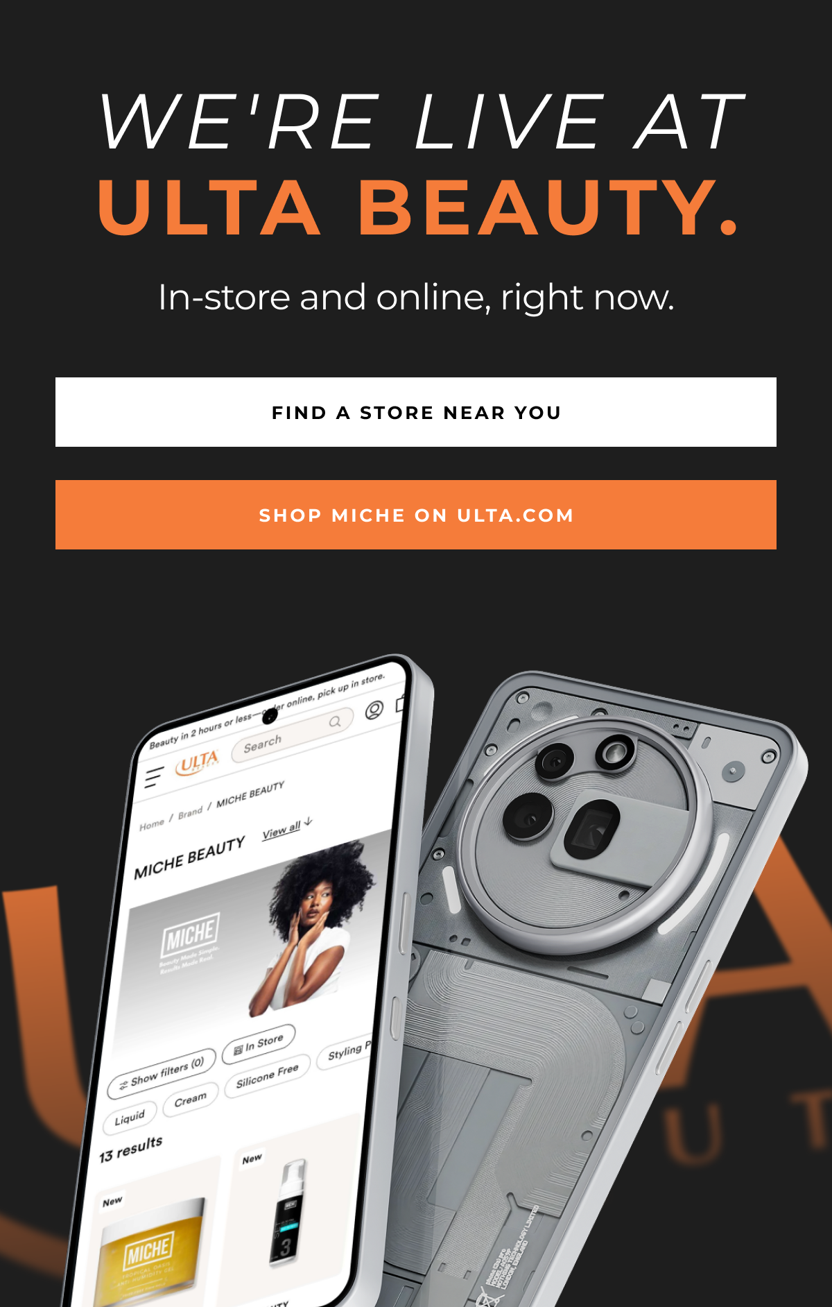 find a store near you shop miche on ulta.com in-store and online, right now. we're live at
ulta beauty.