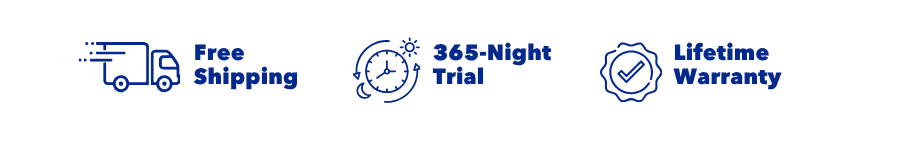 Free Shipping | 365-night trial | Lifetime Warranty 