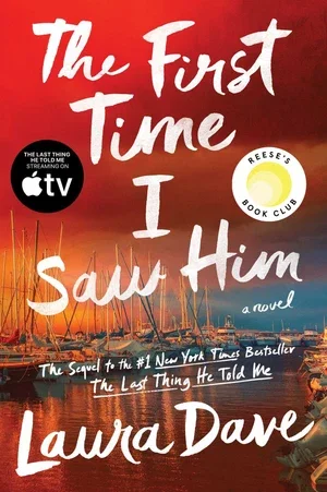 BOOK | The First Time I Saw Him (A Reese Witherspoon Book Club Pick) By Laura Dave