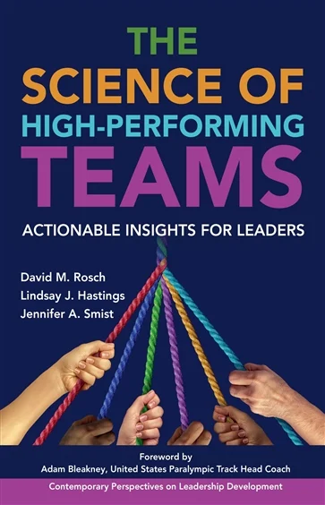 The Science of High-Performing Teams, by David M. Rosch