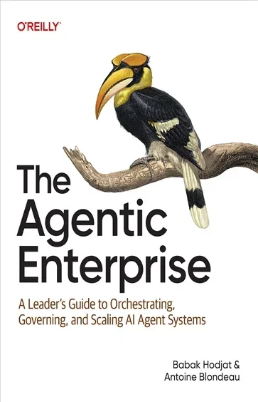 The Agentic Enterprise, by Babak Hodjat