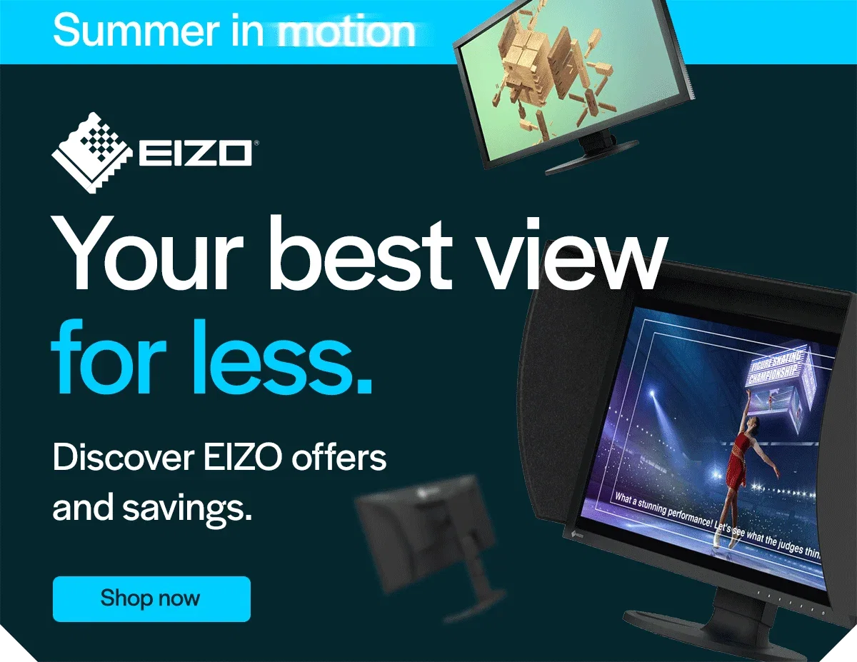 Your best view for less. Discover EIZO offers and savings.