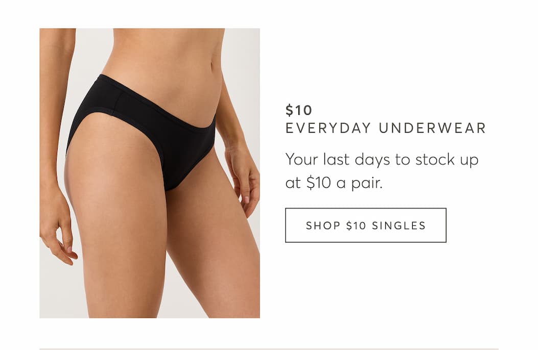 $10  Everyday underwear | Shop $10 Singles