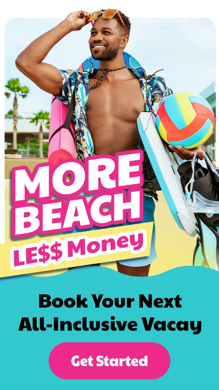More Beach Less Money Book Your Next All-Inclusive Vacay
