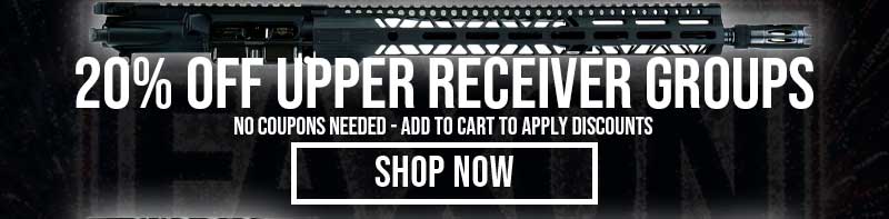 20% OFF AR15 UPPER RECEIVER GROUPS - SHOP NOW
