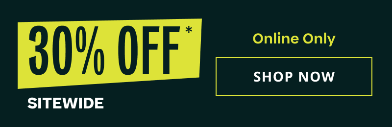 30% OFF Sitewide. Online. Click here to shop now 