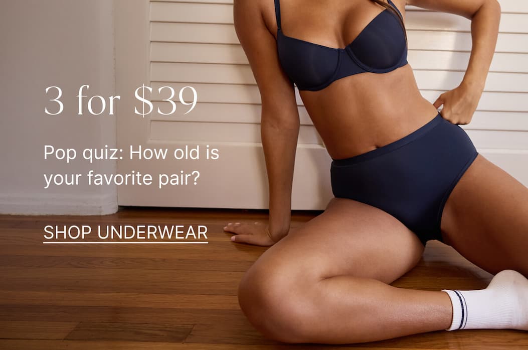 3 for $39. Shop underwear.