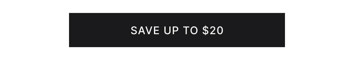 Save up to $20