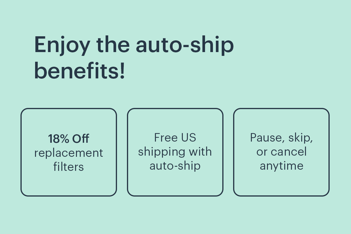 Enjoy the auto-ship benefits!