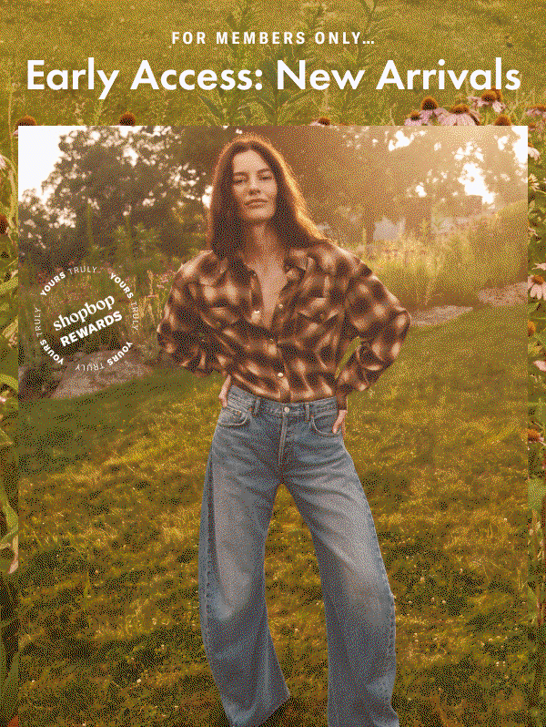 Early Access to New Arrivals