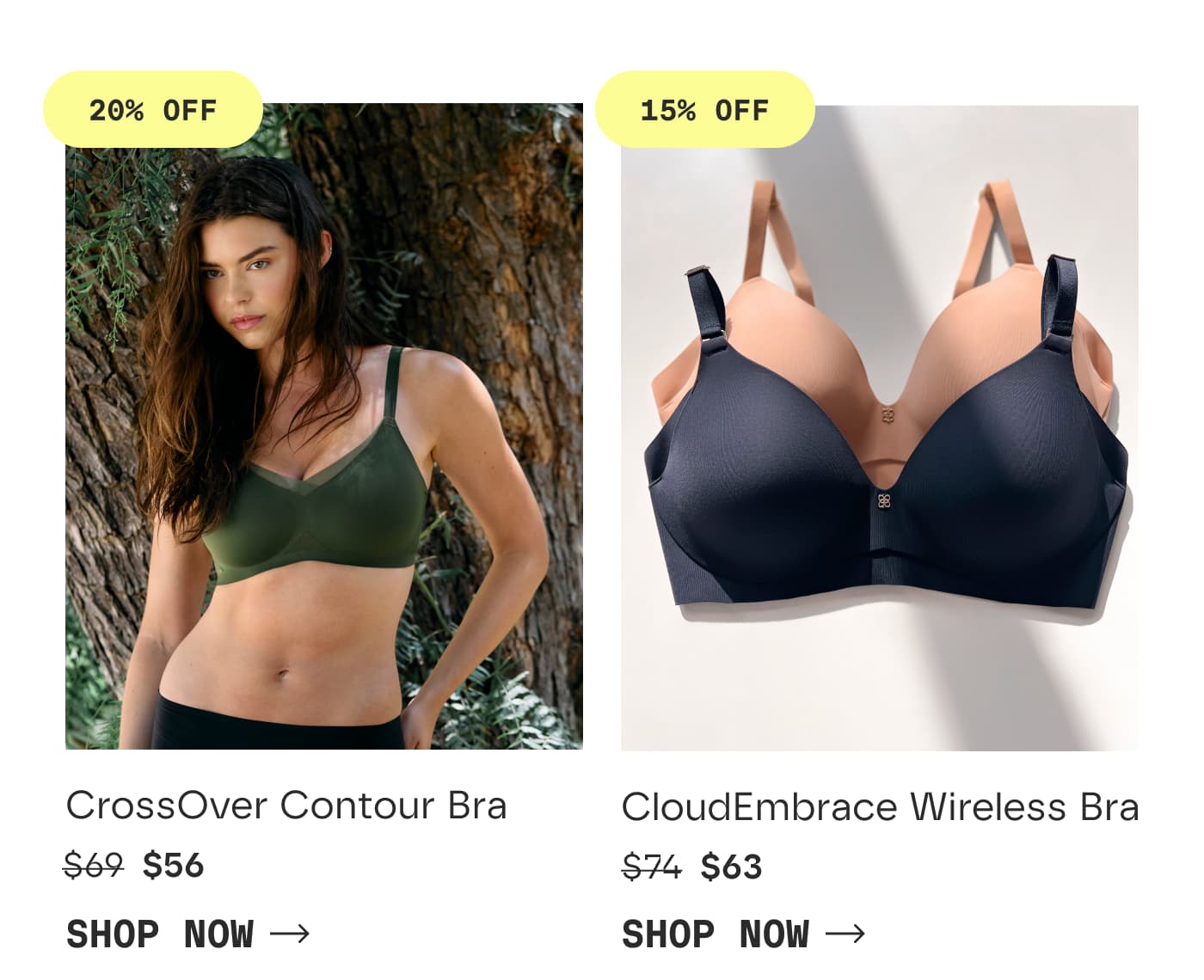20% OFF | CrossOver Contour Bra | $56 | SHOP NOW | 15% OFF | CloudEmbrace Wireless Bra | $63 | SHOP NOW