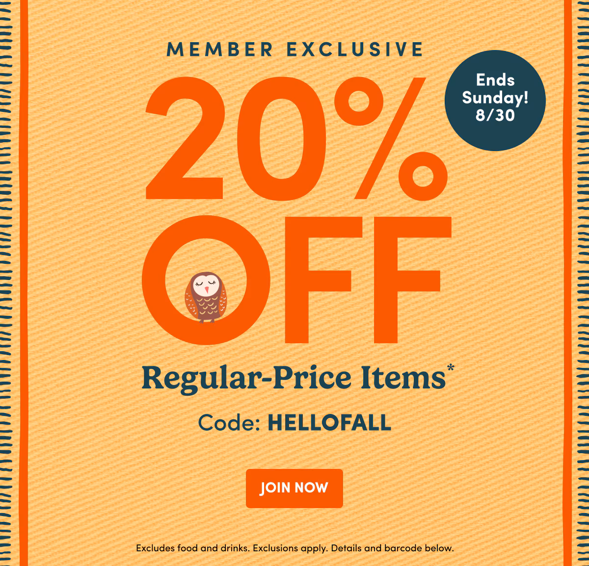 Member Exclusive 20% OFF | Ends Sunday! 8/30 | Code: HELLOFALL | JOIN NOW