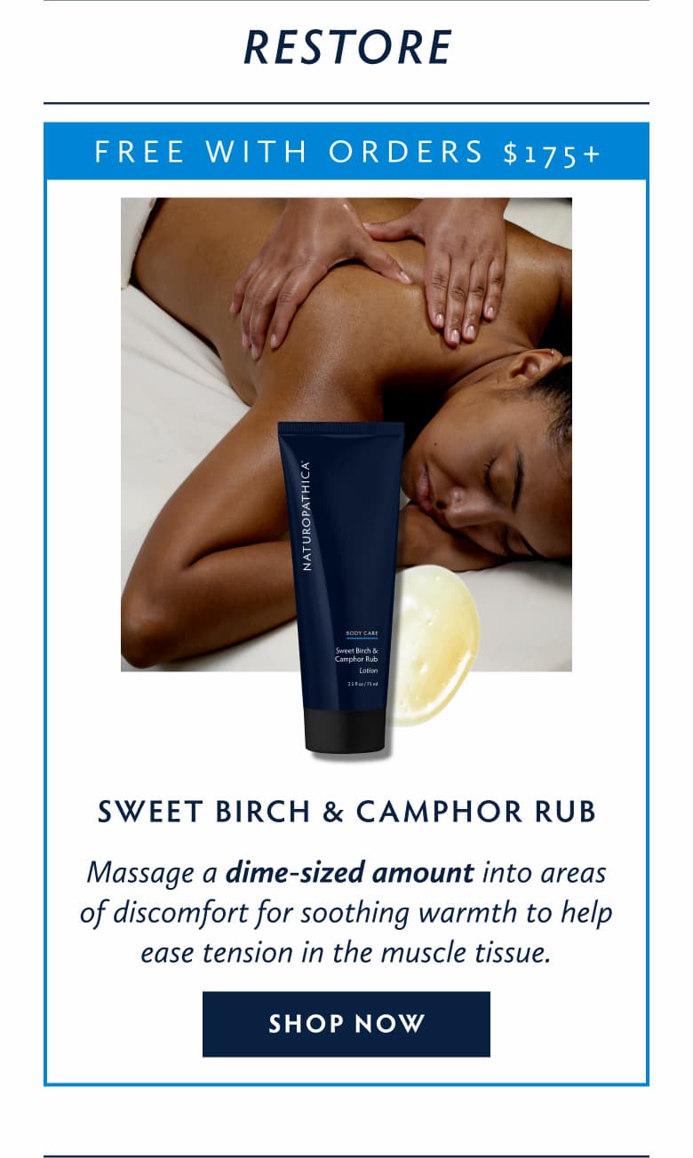 Free Sweet Birch & Camphor Rub on orders $175 