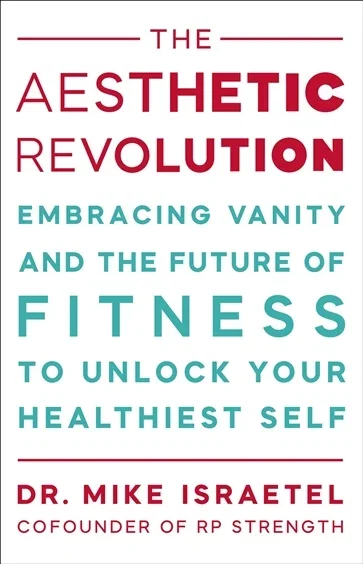 The Aesthetic Revolution, by Mike Israetel