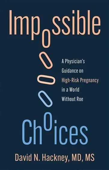 Impossible Choices, by David N. Hackney