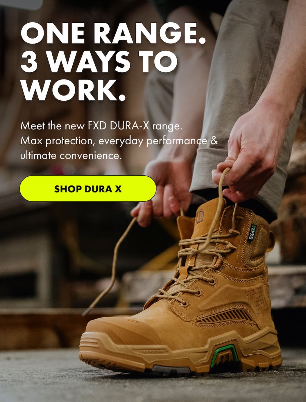 ONE RANGE. 3 WAYS TO WORK. | SHOP DURA X