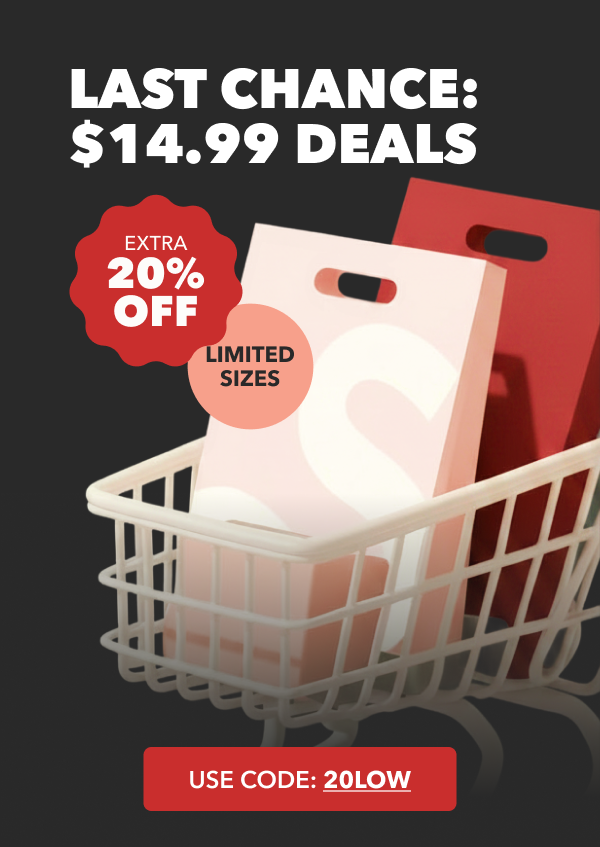 LAST CHANCE: $14.99 DEALS