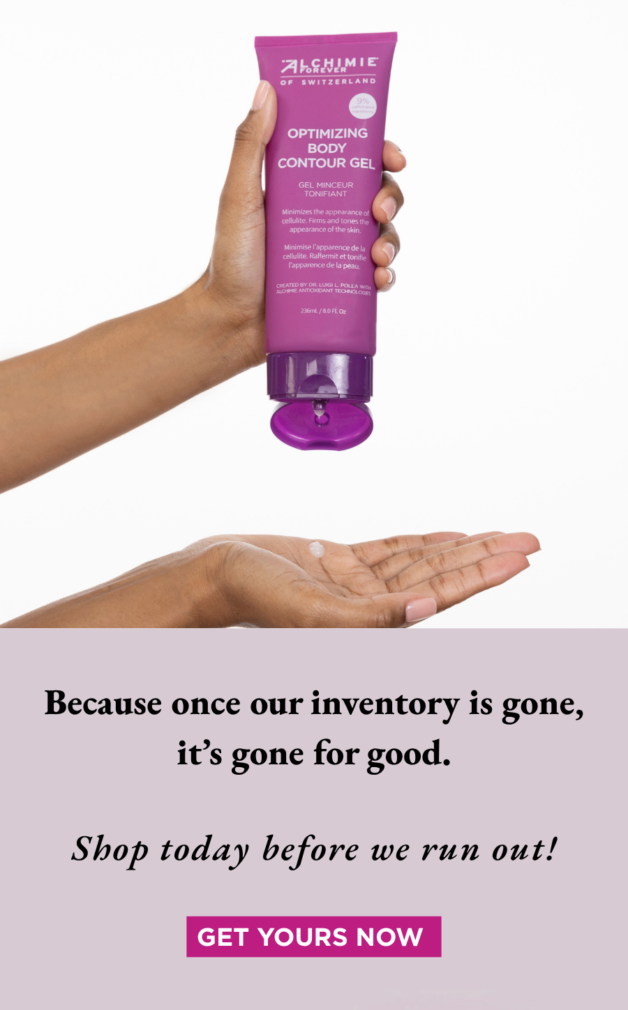 Optimizing Body Contour Gel is being discontinued. Click to shop before it's gone for good.