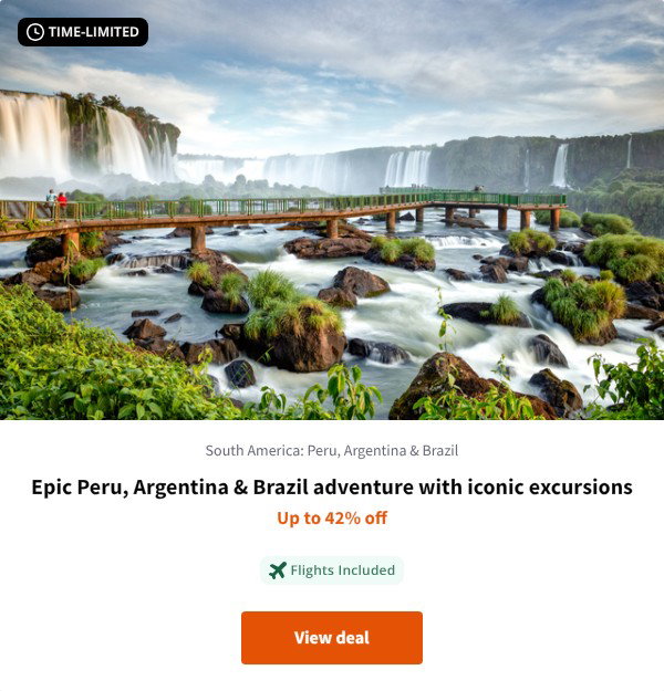 Epic Peru, Argentina & Brazil adventure with iconic excursions