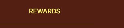 REWARDS