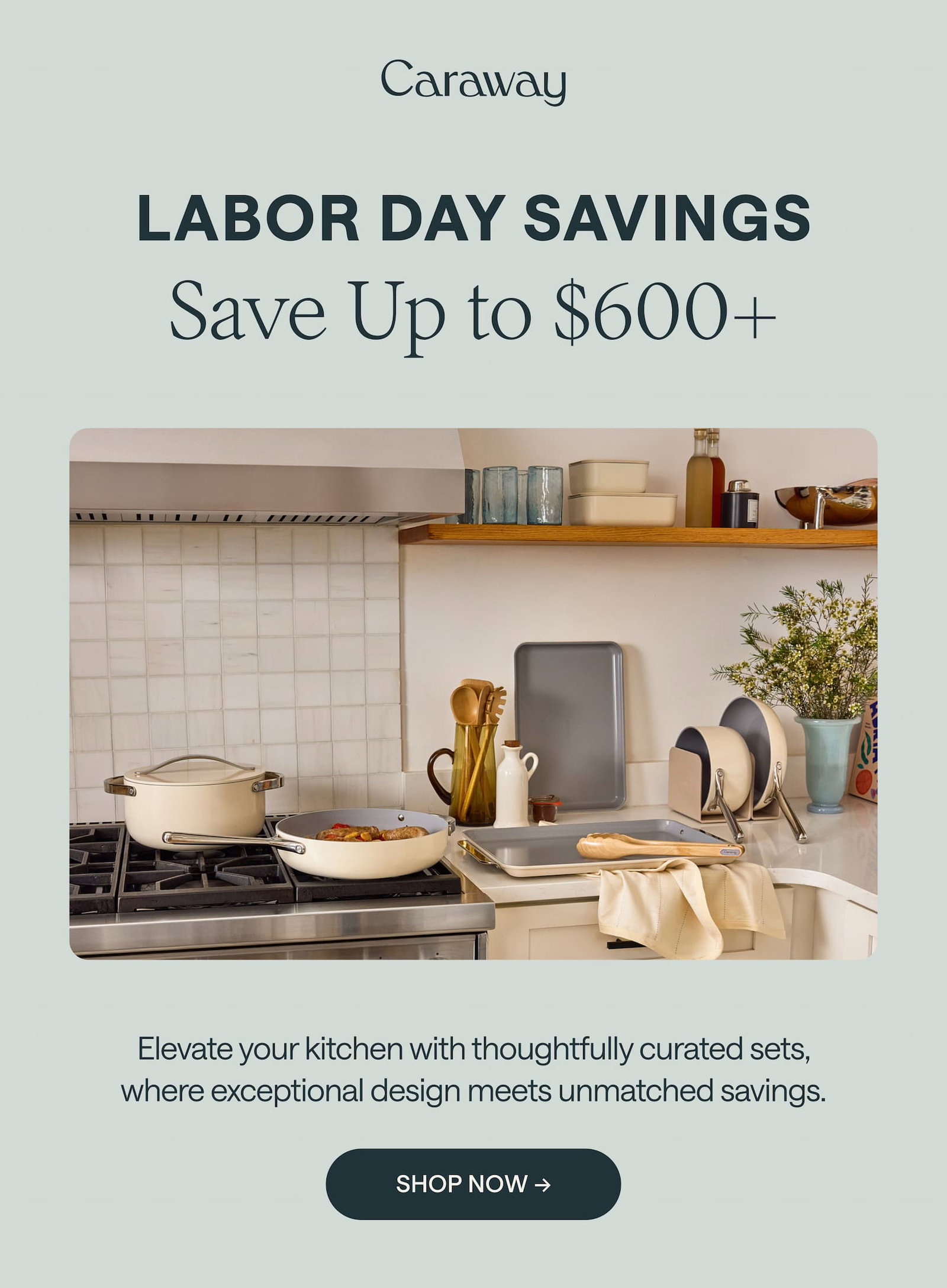 Labor day Savings Save Up to $600+ Elevate your kitchen with thoughtfully curated sets, where exceptional design meets unmatched savings. Shop Now ->