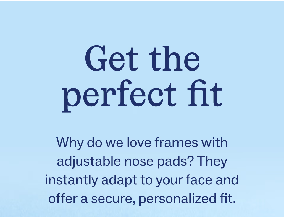 Get the perfect fit