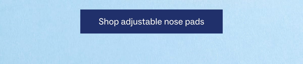 Shop adjustable nose pads