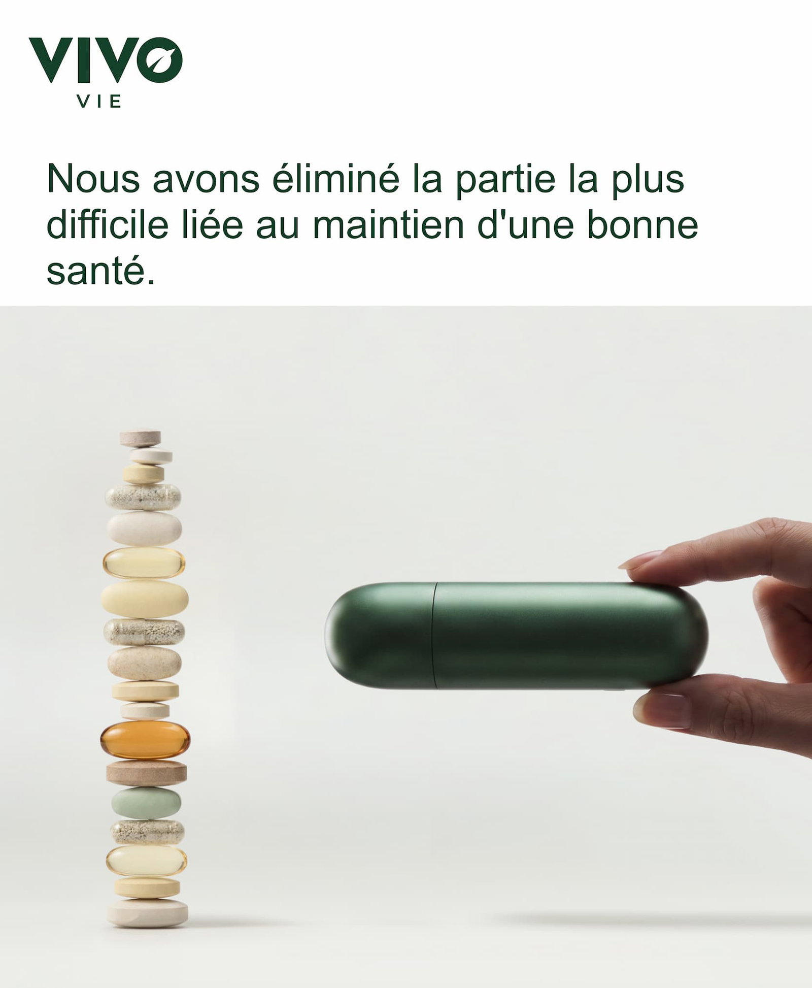 Nous avons éliminé la partie la plus difficile liée au maintien d'une bonne santé.