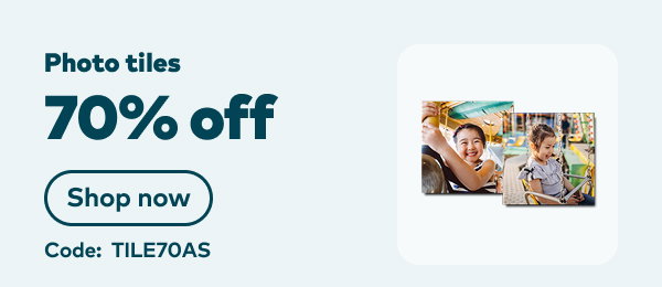 70% off photo tiles. Code: TILE70AS. Shop now.