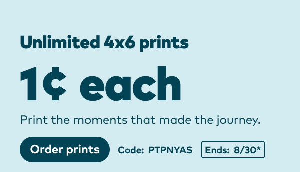 Unlimited 4x6 prints 1 cent each. Code: PRINT90AS. Ends: 8/30, see site for details. Order prints.