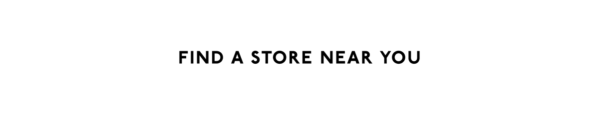 Find a Store Near You