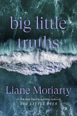 BOOK | Big Little Truths (B&N Exclusive Edition) (The Sequel to Big Little Lies) By Liane Moriarty