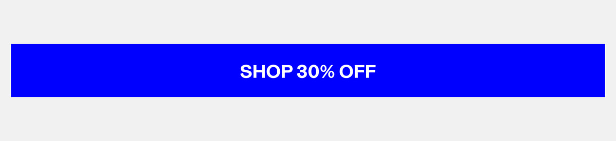 SHOP 30% OFF
