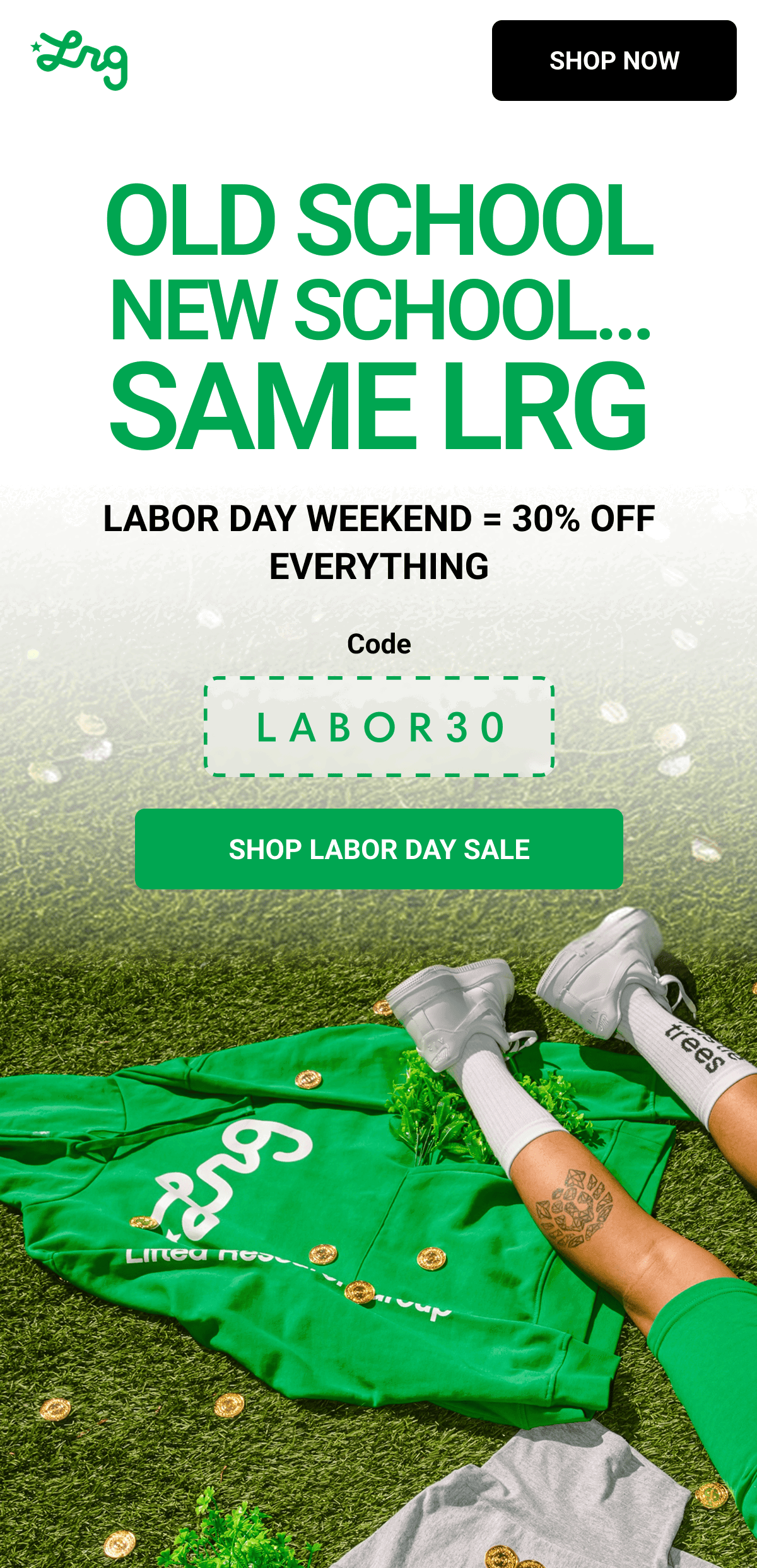 OLD SCHOOL NEW SCHOOL… SAME LRG LABOR DAY WEEKEND = 30% OFF EVERYTHING Code LABOR30 | SHOP LABOR DAY SALE