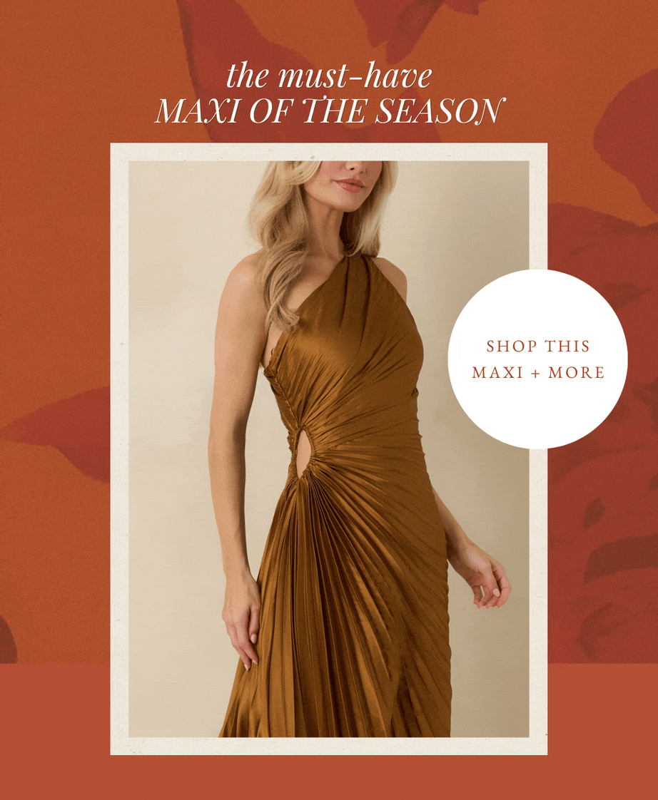 "the must-have maxi of the season. Shop this maxi + more."