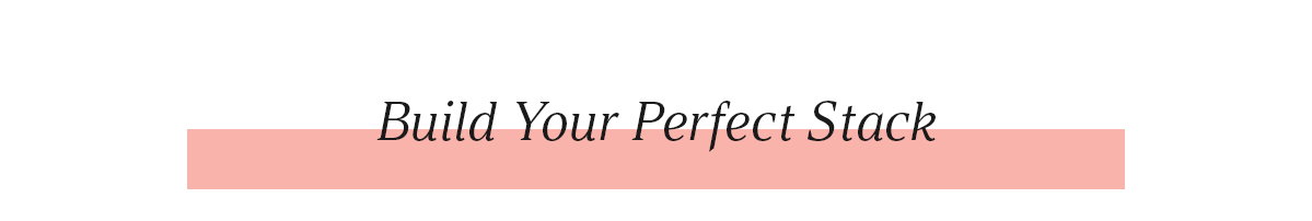Build Your Perfect Stack