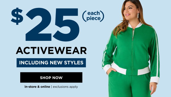 $25 Activewear (each piece). Shop now