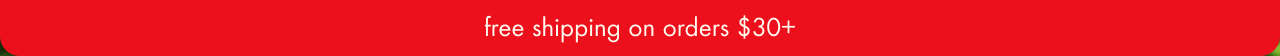 free shipping on orders $30+