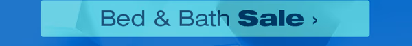 Shop Bed & Bath Sale