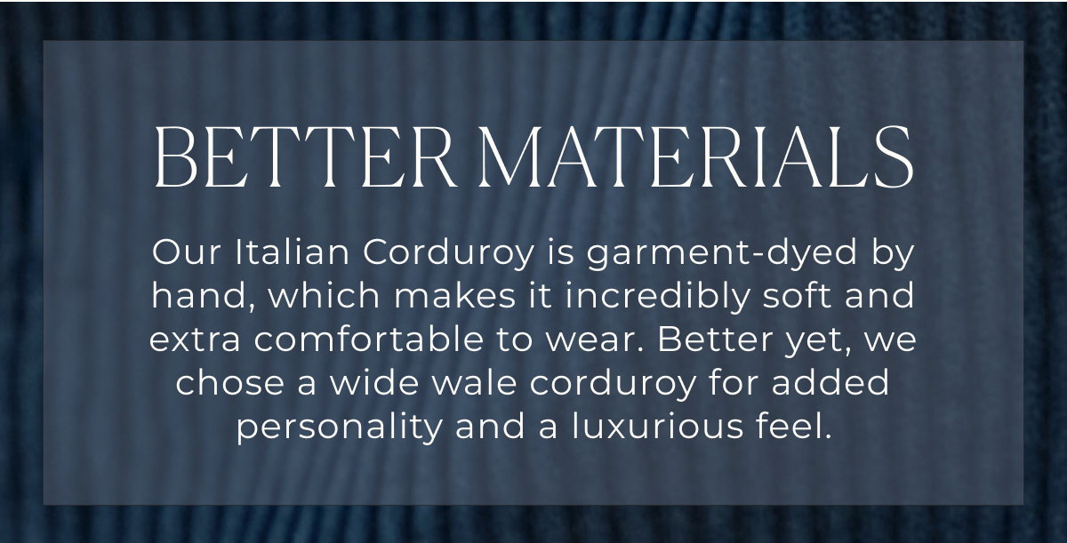 better materials