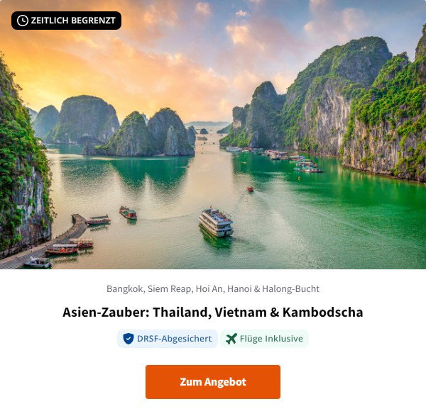 Asien-Zauber: Thailand, Vietnam & Kambodscha