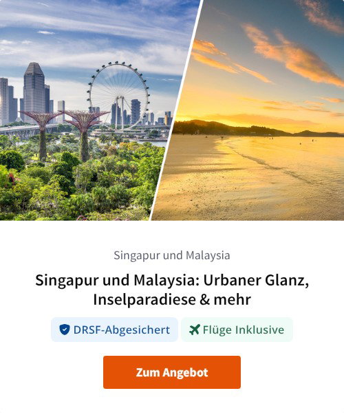 Singapur und Malaysia: Urbaner Glanz, Inselparadiese &amp; mehr