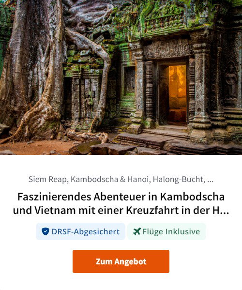 Faszinierendes Abenteuer in Kambodscha und Vietnam mit einer Kreuzfahrt in der Halong-Bucht