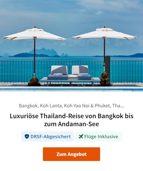 Luxuriöse Thailand-Reise von Bangkok bis zum Andaman-See