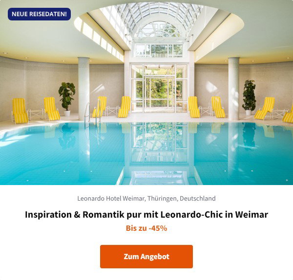 Inspiration & Romantik pur mit Leonardo-Chic in Weimar