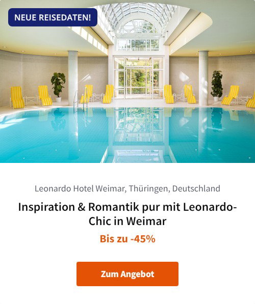 Inspiration &amp; Romantik pur mit Leonardo-Chic in Weimar