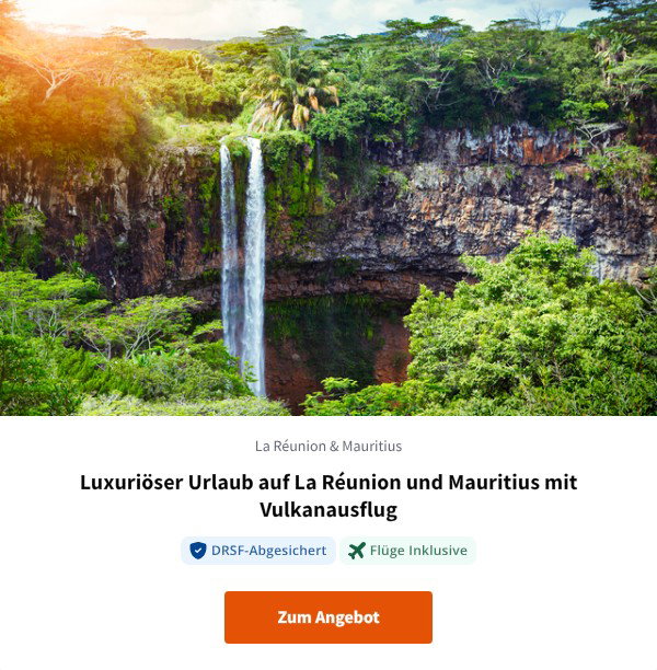 Luxuriöser Urlaub auf La Réunion und Mauritius mit Vulkanausflug