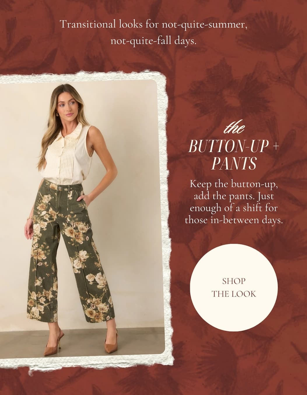"The button-up + pants. Shop the look."